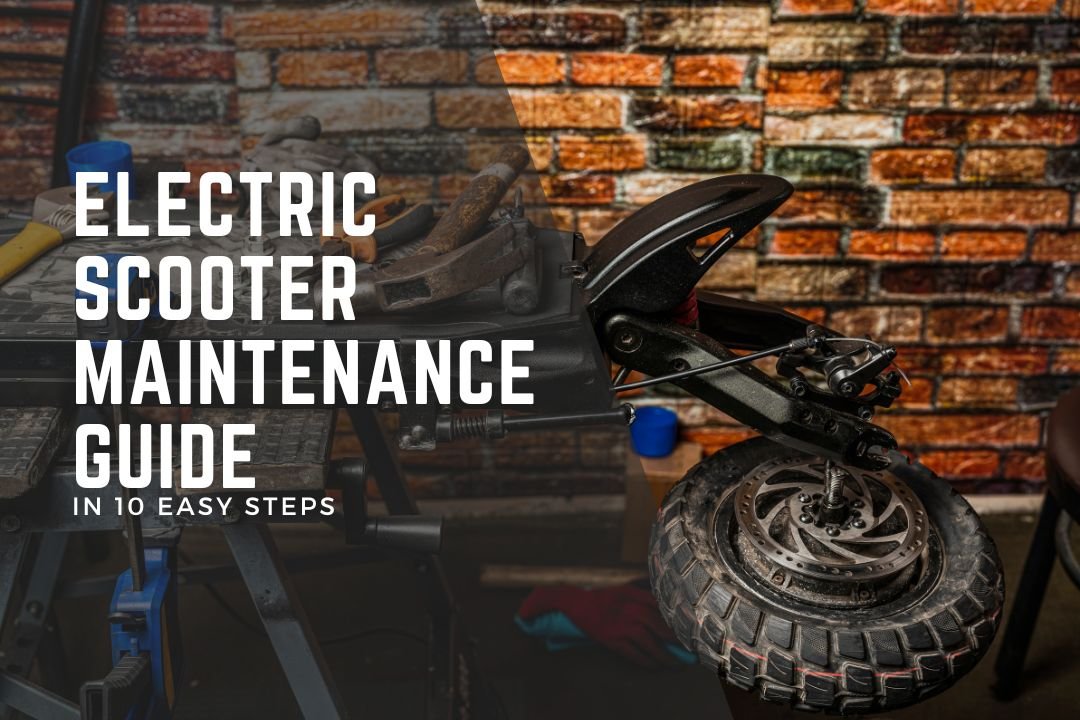 Electric Scooter Maintenance Guide in 10 Easy Steps