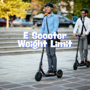 E Scooter Weight Limit Guide