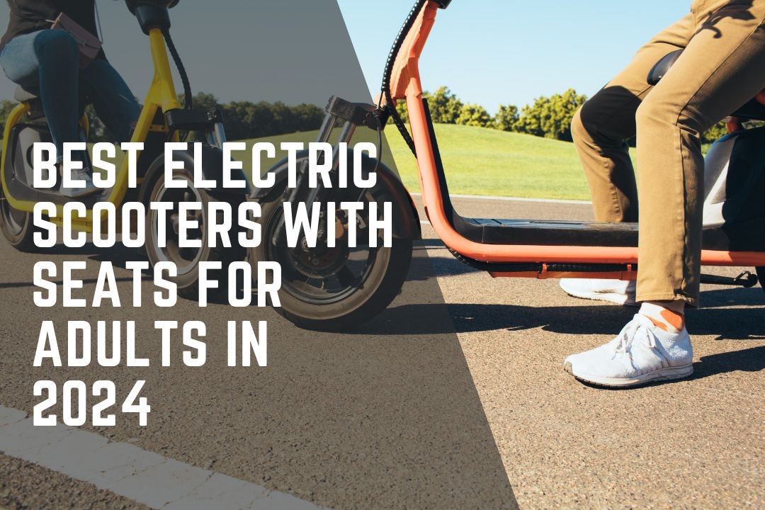 Best eletric scooters with seats for adults in 2024